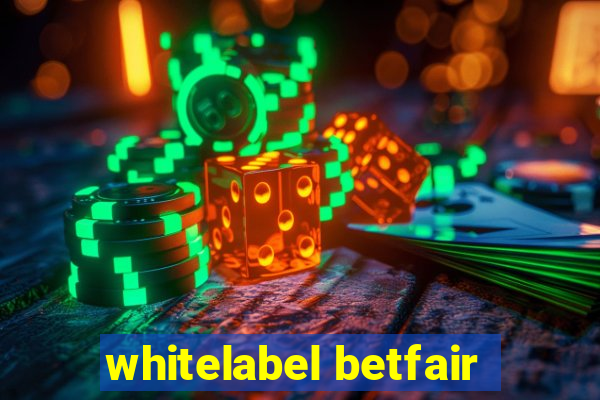 whitelabel betfair